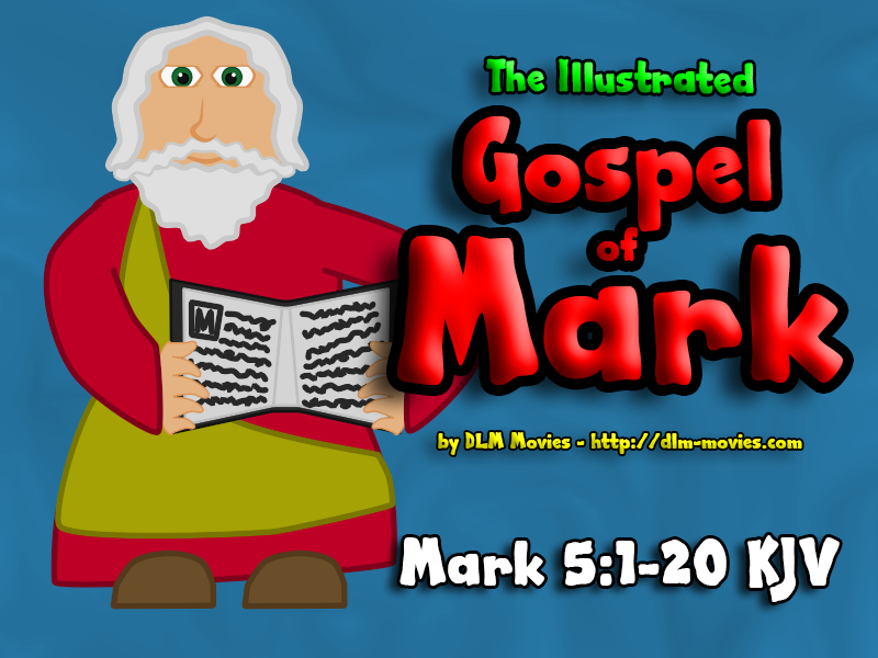 mark-5-1-20-kjv-the-illustrated-gospel-of-mark-dlm-movies